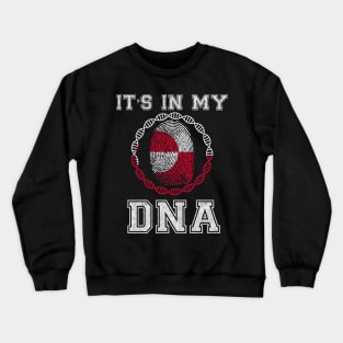 Greenland  It's In My DNA - Gift for Greenlandic From Greenland Crewneck Sweatshirt